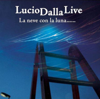 LucioDallaLive – La neve con la luna (2008)